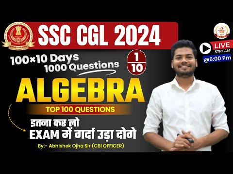 01 Algebra | Top 100 Questions of Algebra | Complet Maths By Abhishek Ojha | SSC CGL 2024 #cgl2024