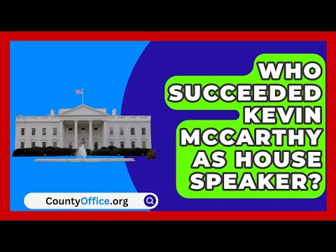 Who Succeeded Kevin McCarthy as House Speaker? | CountyOffice.org