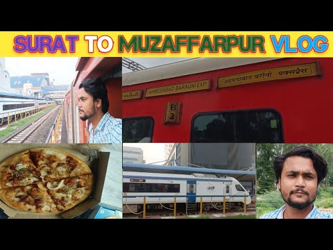 Surat से Muzaffarpur ||VLOG|| #19483 #baruniexpress #ahemdabadexpress #itsokvlog