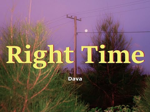 Dava - Right Time