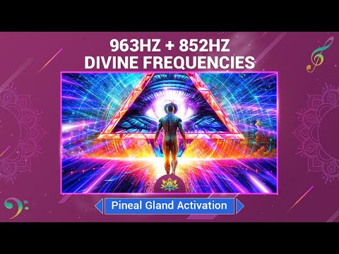 963Hz + 852Hz Divine Frequencies - Third Eye Awakening & Pineal Gland Activation - Meditation Music