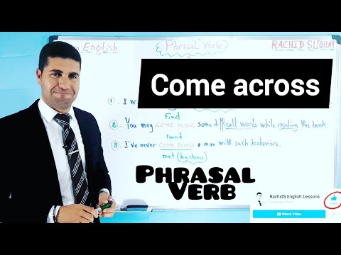 Come across  | Phrasal Verbs - Meaning and use