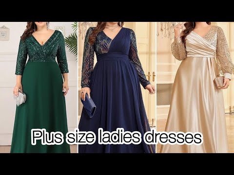 Plus Size ladies Dress Designs|Decent and Stylish gowns for plus size ladies|Gown designs