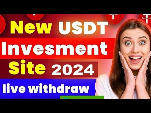 New USDT Site 2024 | Best Usdt Investment Website | New Usdt Mining Site | New Usdt Earning Website