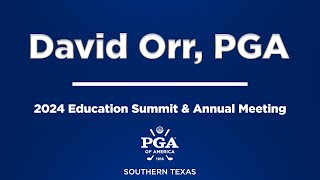 David Orr, PGA - 2024 Education Summit & Annual Meeting