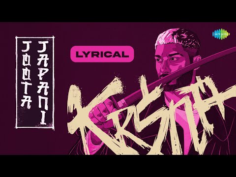 KR$NA - Joota Hai Japani | Lyrical Video