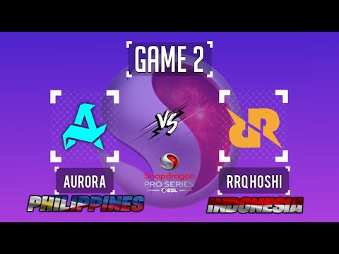 AURORA vs RRQ HOSHI GAME 2 [TAGALOG] (PHILIPPINES vs INDONESIA) | ESL SNAPDRAGON PRO SERIES