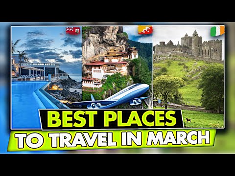 Best Places To Travel in March 2025