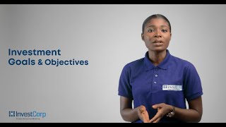 Welcome to Investment 101 with InvestCorp.  Ep 1 : ‘ Investment Goals and Objectives’.