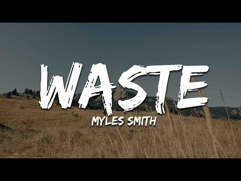 Myles Smith - Waste (Lyrics) (feat. James Bay)