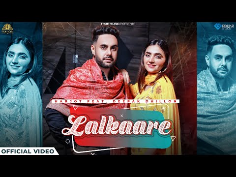 Latest  Punjabi Song 2022 | Lalkaare - Jot Harjot Ft. Deepak Dhillon  | New Punjabi Song 2022