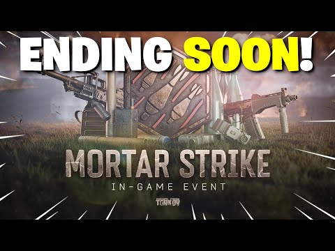 Escape From Tarkov PVE - The Mortar Event Is ENDING SOON! Get Those Tasks DONE!