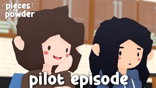 Pieces of Powder | Pilot Episode