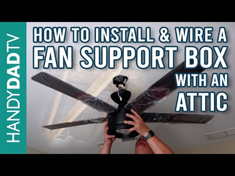 Install and Wire Ceiling Fan Boxes from an Attic