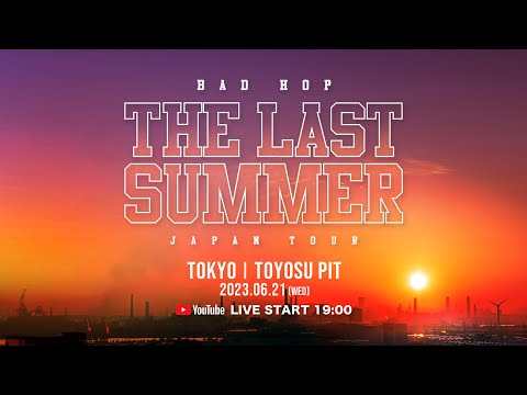 BAD HOP “THE LAST SUMMER “ JAPAN TOUR IN 豊洲PIT