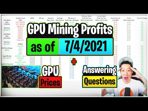 GPU Mining Profits as of 7/4/21 | GPU Prices | Answering Questions