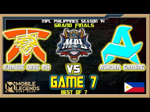 Grand Finals Game 7 - FNATIC ONIC PH vs AURORA | CHAMPION KELRA EMOTIONAL |MPL Philippines Season 14