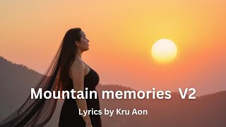 Mountain memories V2 (Love song) Lyrics by Kru Aon #music #song #lovehitsong #lovesong #lovemusic