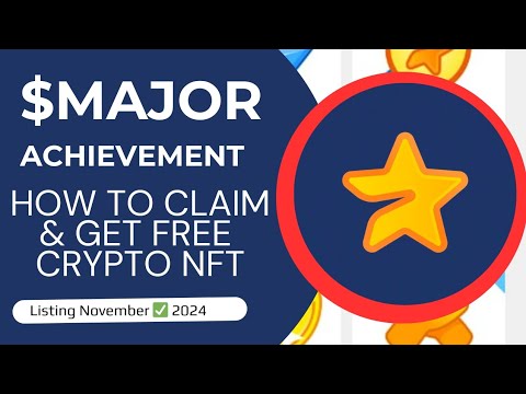 MAJOR Token Listing, Free and Paid NFT Achievements!!