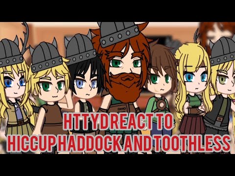 {PAST} HTTYD react to Hiccup Haddock and Toothless | GACHA | GCRV | How To Train Your Dragon |