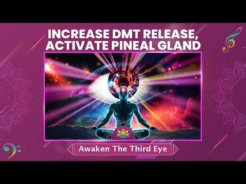 Increase DMT Release, Activate The Pineal Gland - Awaken The Third Eye - 963 Hz God's Frequencies