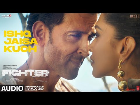 Ishq Jaisa Kuch | Fighter | Shilpa Rao, Mellow D | Hrithik Roshan, Deepika Padukone