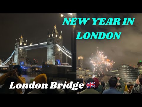 My First New Year In UK🇬🇧|| London Bridge😍|| Fireworks at London Bridge🔥|| Vlog