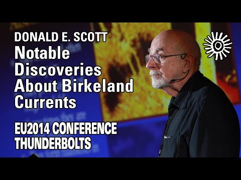 Donald E. Scott: Notable Discoveries About Birkeland Currents | EU2014