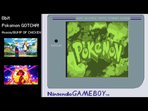 【8bit】Acacia Pokémon GOTCHA!/BUMP OF CHICKEN