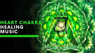 Heart Chakra Healing & Activation - Binaural Beats Sleep Meditation Music | Relax  Body Music