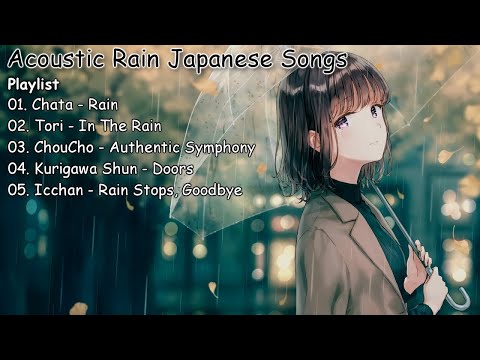 Acoustic Japanese Rain Songs - Listen to This When it Rains | Collection 28