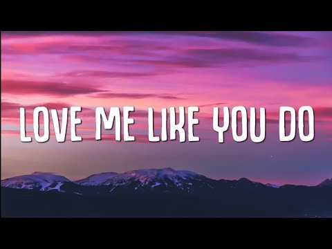 Ellie Goulding - Love Me Like You Do 💕 (Lyrics)