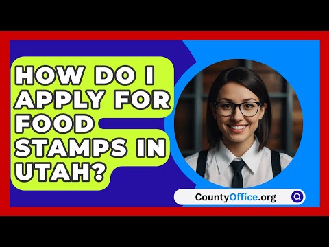 How Do I Apply For Food Stamps In Utah? - CountyOffice.org