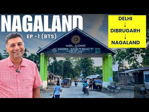 EP - 1 BTS Dibrugarh to Mon village, Konyak tribe, Nagaland | Assamese food at Dibrugarh