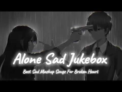 #sadsongs #nightsongs #sadhindisongAlone Night Song | Sad Song Mashup [ Slowed + Reverb ]