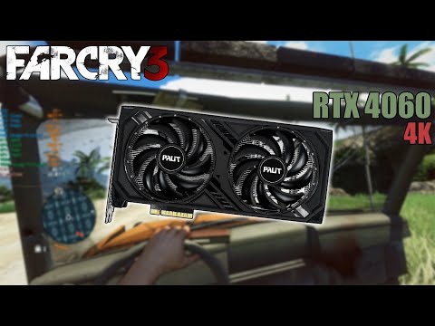 RTX 4060 - Far Cry 3 - 4K - This Classic Still Looks Great, But How Well Does It Run?