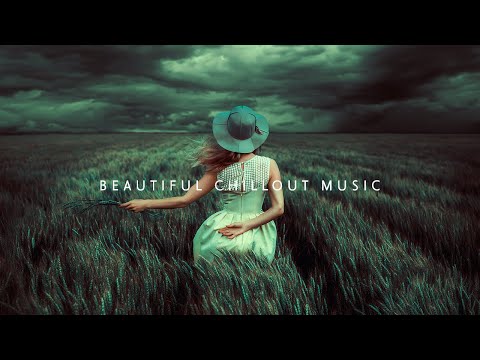 Beautiful Chillout music mix ~ Relax Deeply with Deep Chill Music for a Peaceful Mind