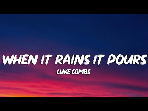 Luke Combs - When It Rains It Pours (Lyrics)