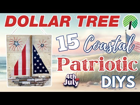 🇺🇸 From Sea to Shining Sea! 15 Coastal 4th of July Dollar Tree DIYS & Hacks