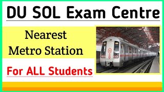 SOL Exam Centre Nearest Metro Station List | College Updates