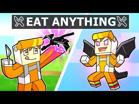 Minecraft but I can EAT ANYTHING