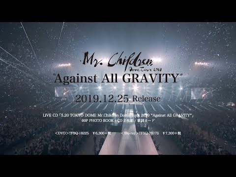 Mr.Children「Mr.Children Dome Tour 2019 “Against All GRAVITY”」LIVE DVD / Blu-ray Trailer