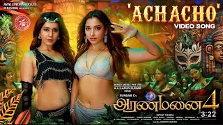 Achacho - Video Song | Aranmanai 4 | Sundar.C | Tamannaah | Raashii Khanna | Hiphop Tamizha