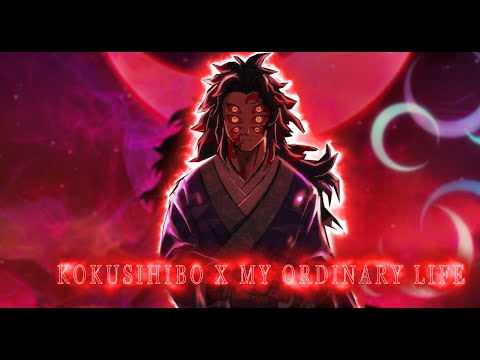 KOKUSHIBO | MY ORDINARY LIFE [AMV/EDIT] Demon Slayer