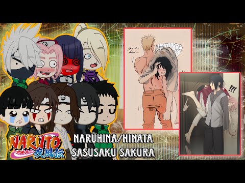 Friends Naruto React To NaruHina And SasuSaku