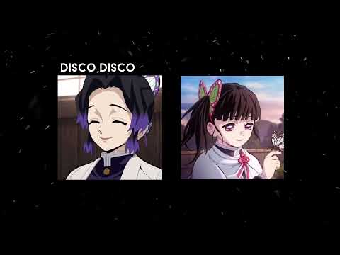 Shinobu and Kanao | I Say Disco You Say Party |