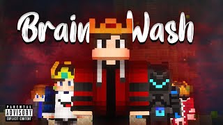 Brain Wash - (Disstrack) Ft. Loyalsmp, aTerroR