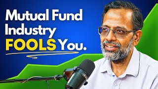 Mutual fund Industry FOOL's you| IIT Madras Professor | How to Build wealth |