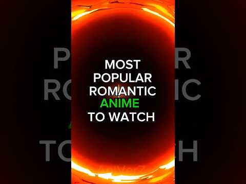 Most Popular Romantic #anime To Watch | #anime #animeedits #status #amv #amvedit #shorts #trending