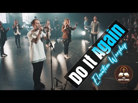 Do It Again | Elevation Worship : Video Lyrics